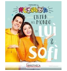 ENTRA NEL MONDO DI LUÌ E SOFÌ.