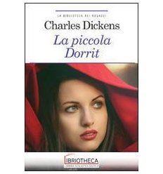 PICCOLA DORRIT. EDIZ. RIDOTTA. CON SEGNALIBRO (LA)