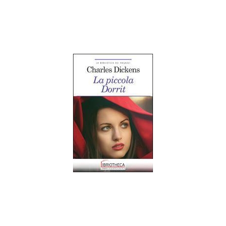 PICCOLA DORRIT. EDIZ. RIDOTTA. CON SEGNA