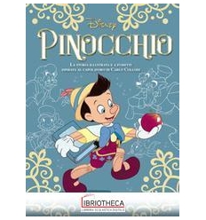 PINOCCHIO. LA STORIA ILLUSTRATA E A FUMETTI ISPIRATA