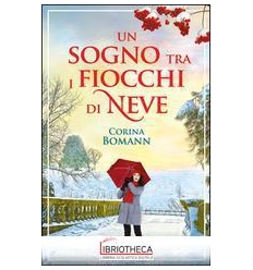 UN SOGNO TRA I FIOCCHI DI NEVE