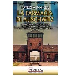 FARMACIA DI AUSCHWITZ. LA VERA STORIA DI VICTOR CAPE