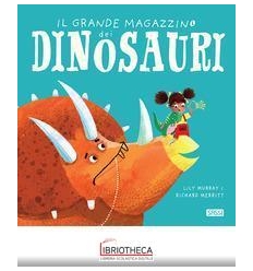 GRANDE MAGAZZINO DEI DINOSAURI (IL)