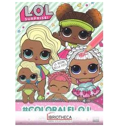 -SHARPCOLORALEL.O.L. SONO ARRIVATE LE LIL SIS! L.O.L. SUR