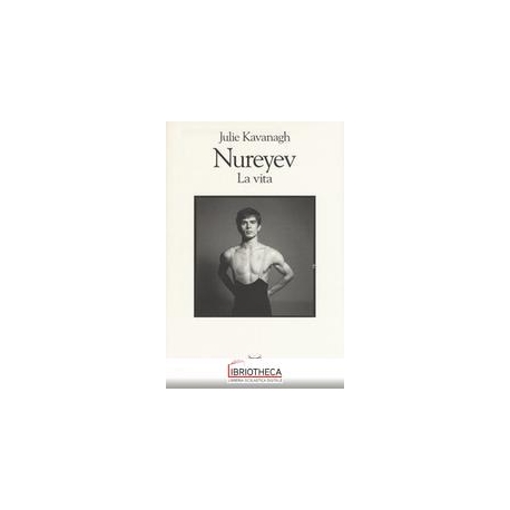 NUREYEV. LA VITA