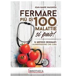 FERMARE PIU DI 100 MALATTIE SI PUO