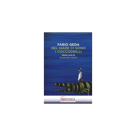 NEL MARE CI SONO I COCCODRILLI. STORIA VERA DI ENAIA