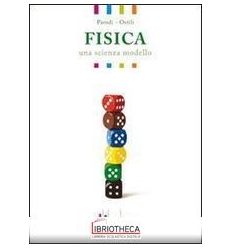 FISICA UNA SCIENZA MODELLO ED. ACTIVEBOOK 2