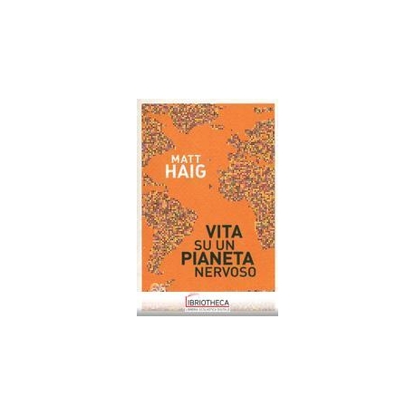 VITA SU UN PIANETA NERVOSO