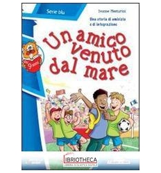 UN AMICO VENUTO DAL MARE