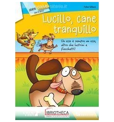 LUCILLO, CANE TRANQUILLO