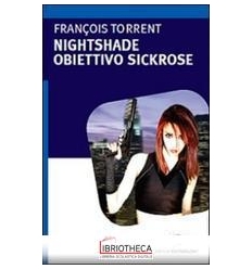 NIGHTSHADE OBIETTIVO SICKROSE
