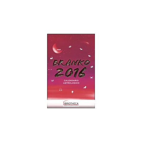 CALENDARIO ASTROLOGICO 2016. GUIDA GIORN