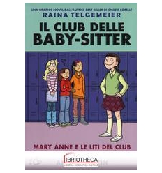 MARY ANNE E LE LITI DEL CLUB. IL CLUB DELLE BABY-SIT