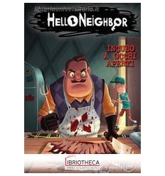 INCUBO A OCCHI APERTI. HELLO NEIGHBOR. VOL. 2