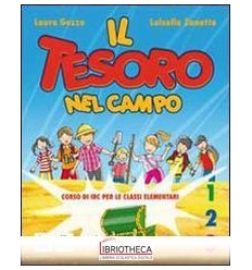 TESORO NEL CAMPO. CON SCHEDE OPERATIVE-COLORA LA TUA