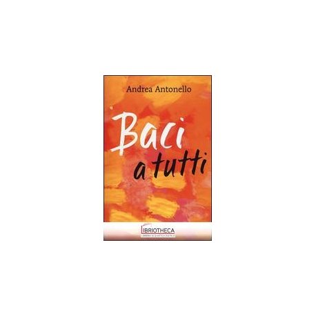 BACI A TUTTI
