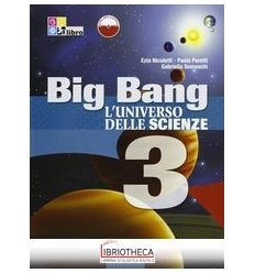 BIG BANG L'UNIVERSO DELLE SCIENZE 3 ED. MISTA