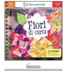 FIORI DI CARTA. EDIZ. ILLUSTRATA. CON GADGET