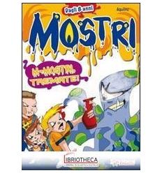 M-MOSTRI TREMATE