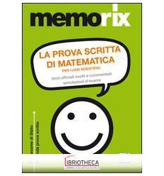 LA PROVA SCRITTA DI MATEMATICA PER