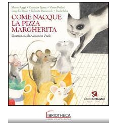 COME NACQUE LA PIZZA MARGHERITA