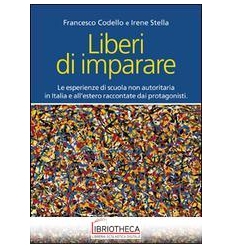 LIBERI DI IMPARARE. L'ESPERIENZA DI SCUOLA NON AUTOR