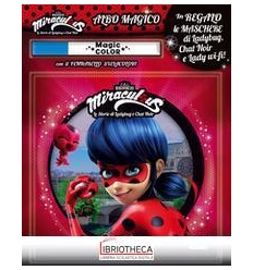 ALBO MAGICO MIRACULOUS - EROI IN AZIONE