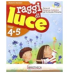 RAGGI DI LUCE 4-5