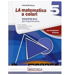 LA MATEMATICA A COLORI EDIZIONE BLU