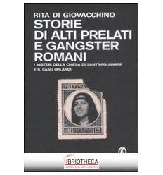 STORIE DI ALTI PRELATI E GANGSTER ROMANI. I MISTRERI