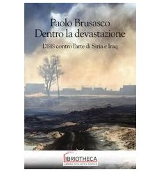 DENTRO LA DEVASTAZIONE