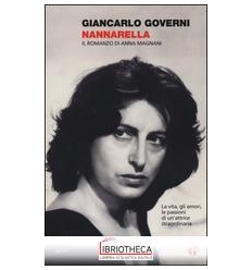 NANNARELLA. IL ROMANZO DI ANNA MAGNANI