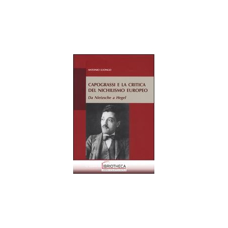CAPOGRASSI E LA CRITICA DEL NICHILISMO EUROPEO - DA