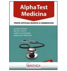 ALPHA TEST. MEDICINA. PROVE UFFICIALI RISOLTE E COMM