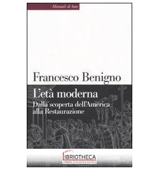 ETÀ MODERNA. DALLA SCOPERTA DELL'AMERICA ALLA RESTAU