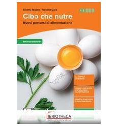 CIBO CHE NUTRE SECONDA ED. ED. MISTA