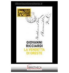 VENDETTA DI ORESTE. LA NUOVA INDAGINE DEL COMMISSARI