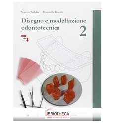 DISEGNO E MODELLAZIONE ODONTOTECNICA 2 ED. MISTA