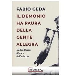 IL DEMONIO HA PAURA DELLA GENTE ALLEGRA