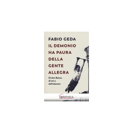 IL DEMONIO HA PAURA DELLA GENTE ALLEGRA