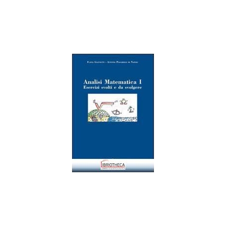 ANALISI MATEMATICA VOL. 1 ESERCIZI SVOLGERE