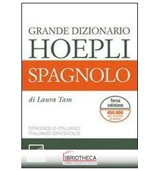 GRANDE DIZIONARIO HOEPLI SPAGNOLO. SPAGNOLO-ITALIANO