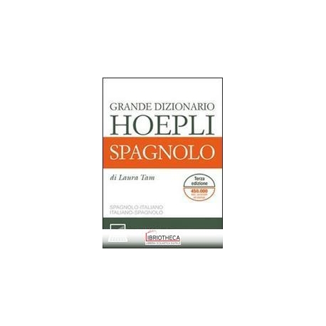 GRANDE DIZIONARIO HOEPLI SPAGNOLO. SPAGNOLO-ITALIANO
