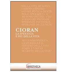 LA SPERANZA E PIU DELLA VITA