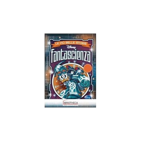 LE PIÙ BELLE STORIE DISNEY - FANTASCIENZA