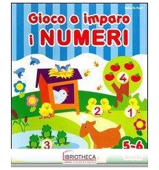 GIOCO E IMPARO I NUMERI. 5-6 ANNI