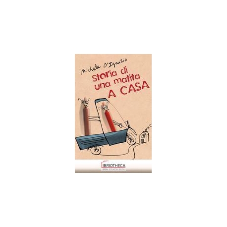 STORIA DI UNA MATITA. A CASA