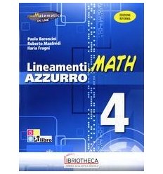 LINEAMENTI MATH AZZURRO 4 ED. MISTA