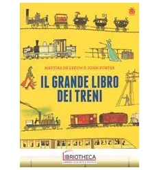 GRANDE LIBRO DEI TRENI (IL)